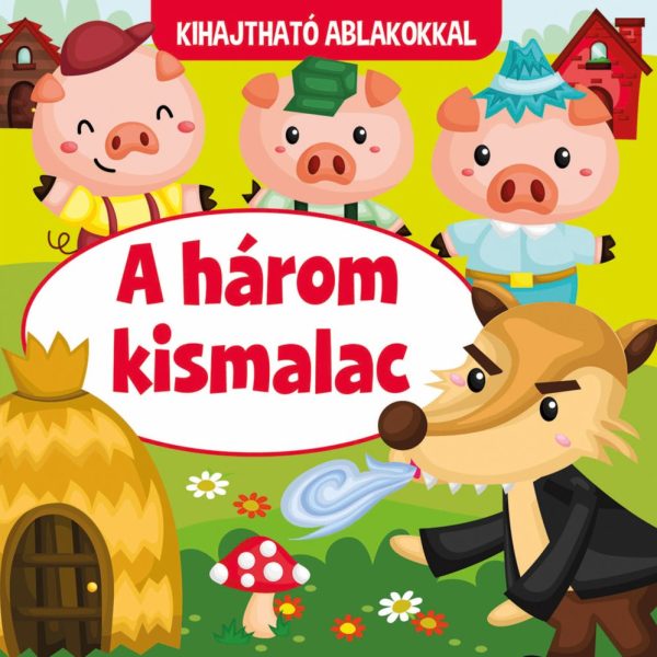 A HÁROM KISMALAC - KIHAJTHATÓ ABLAKOKKAL