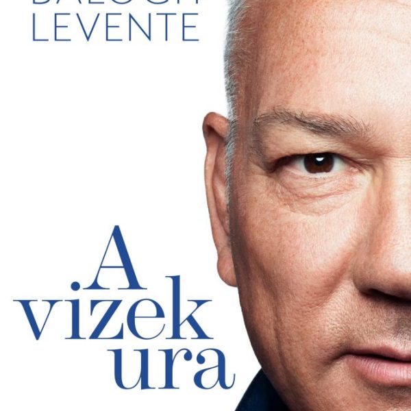 A VIZEK URA ( A FORINTOKBÓL ÉPÍTETT BIRODALOM)