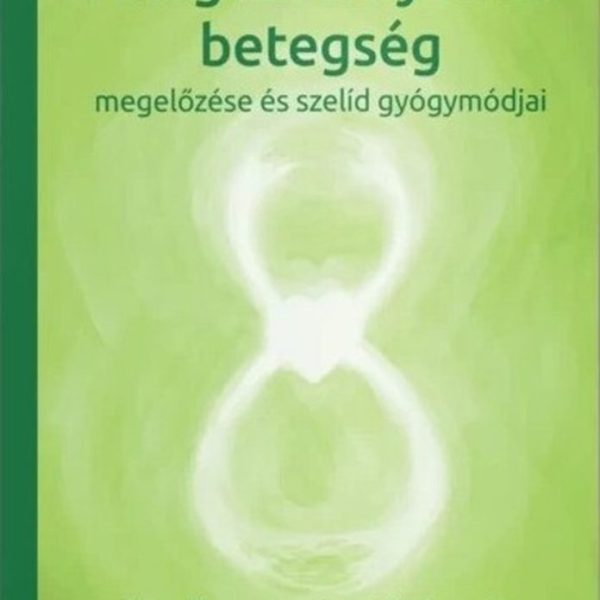 A MAGASVÉRNYOMÁS-BETEGSÉG MEGELŐZÉSE ÉS SZELÍD GYÓGYMÓDJAI 3.