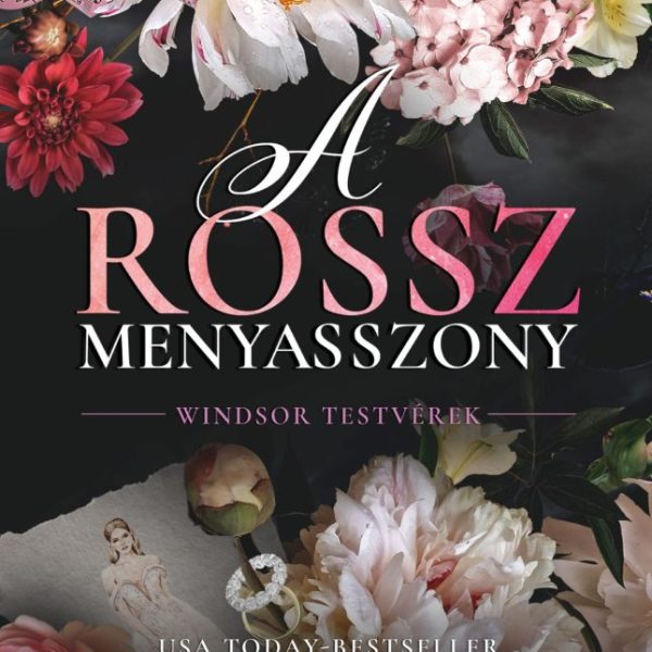 A ROSSZ MENYASSZONY - WINDSDOR TESTVÉREK (ÉLFESTETT)