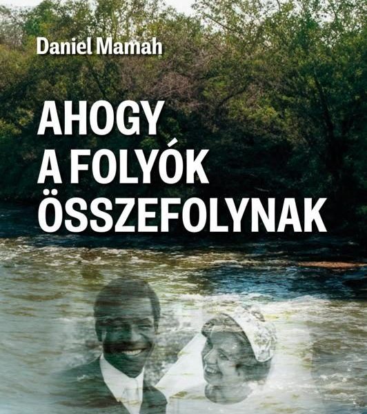 AHOGY A FOLYÓK ÖSSZEFOLYNAK