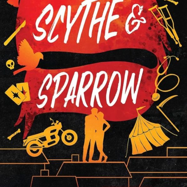 SCYTHE & SPARROW (THE RUINOUS LOVE TRILOGY, BOOK 3)