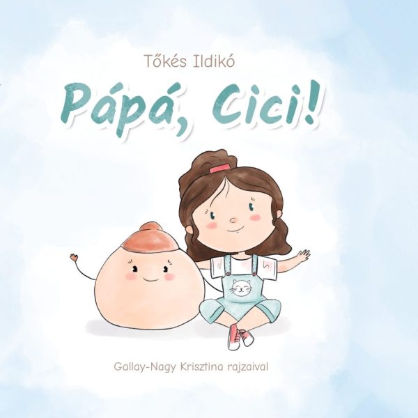 PÁPÁ, CICI!