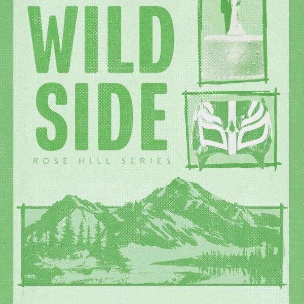 WILD SIDE (ROSE HILL SERIES, BOOK 3)