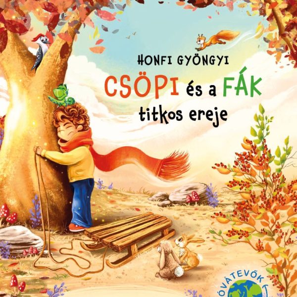 CSÖPI ÉS A FÁK TITKOS EREJE