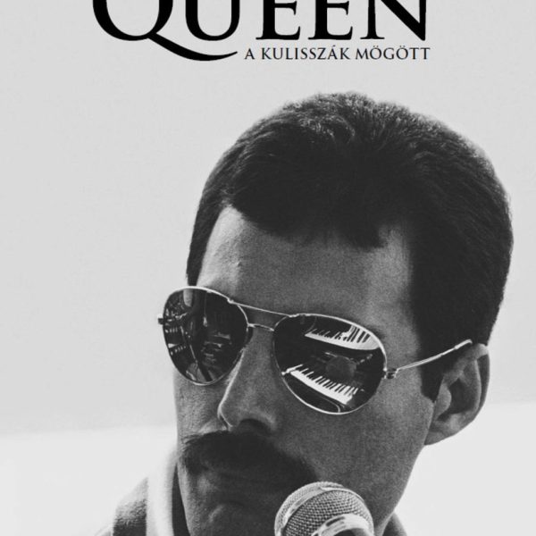 QUEEN A KULISSZÁK MÖGÖTT