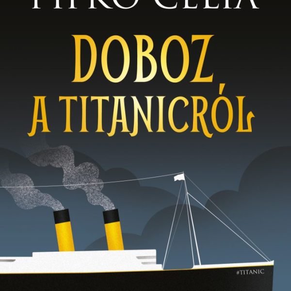 DOBOZ A TITANICRÓL