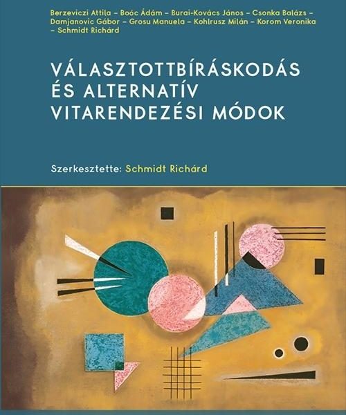 VÁLASZTOTTBÍRÁSKODÁS ÉS ALTERNATÍV VITARENDEZÉSI MÓDOK