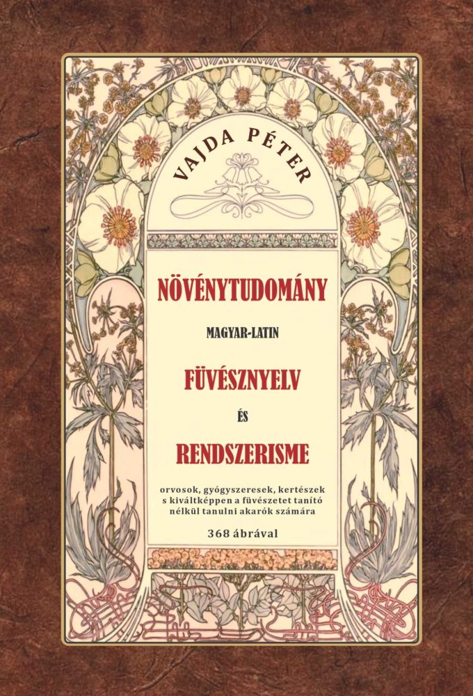 NÖVÉNYTUDOMÁNY - MAGYAR LATIN - FŰVÉSZNYELV ÉS RENDSZERISME