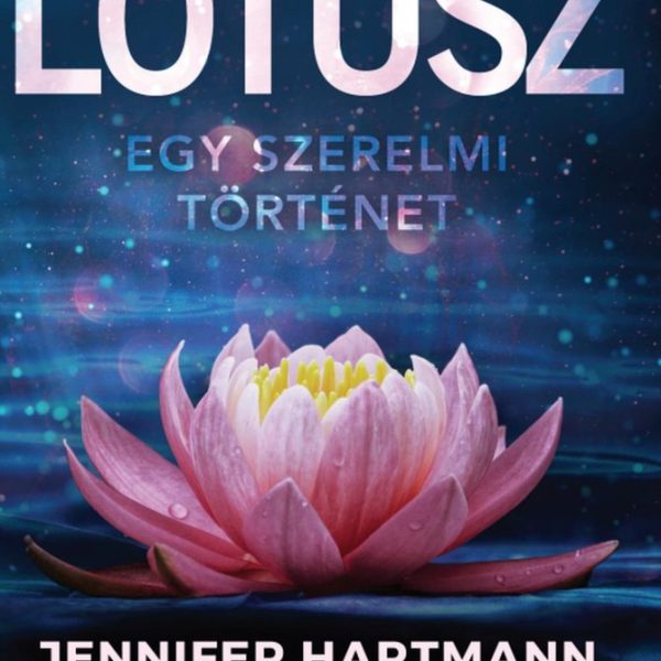 LÓTUSZ  - EGY SZERELMI TÖRTÉNET