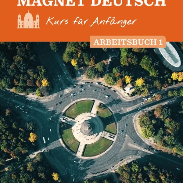 MAGNET DEUTSCH - KURS FÜR ANFÄNGER - ARBEITSBUCH 1.
