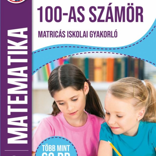 100-AS SZÁMKÖR MATRICÁS ISKOLAI GYAKORLÓ - MATEMATIKA 2. OSZT.