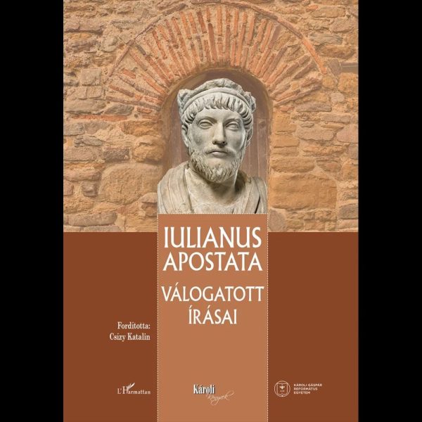 IULIANUS APOSTATA VÁLOGATOTT ÍRÁSAI