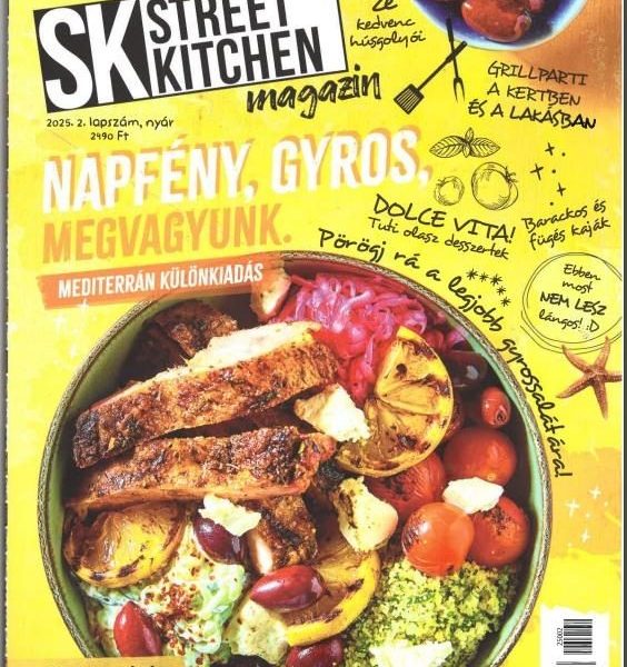 FÖRDŐS ZÉ - STREET KITCHEN MAGAZIN 2025/2. NYÁR (NAPFÉNY, GYROS, MEGVAGYUNK.)
