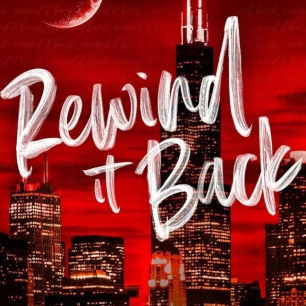 REWIND IT BACK (WINDY CITY SERIES, BOOK 5)