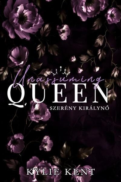 UNASSUMING QUEEN - SZERÉNY KIRÁLYNŐ (VALENTINO EMPIRE 2.)