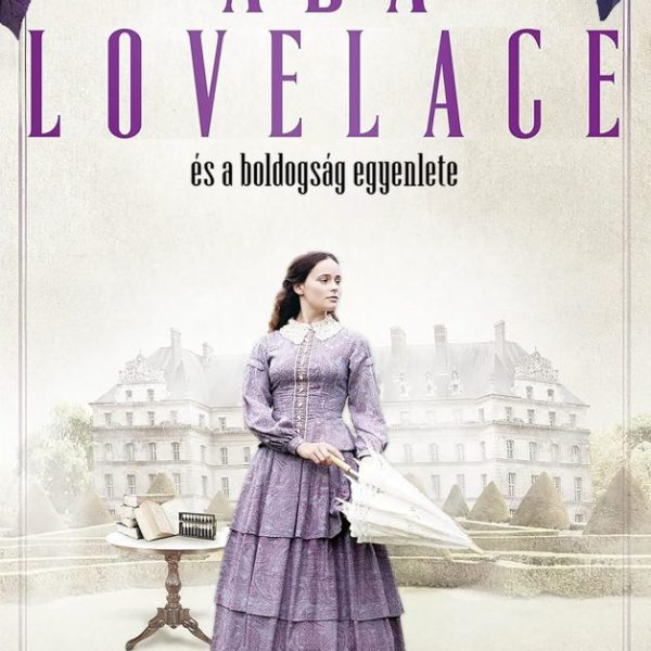 ADA LOVELACE ÉS A BOLDOGSÁG EGYENLETE