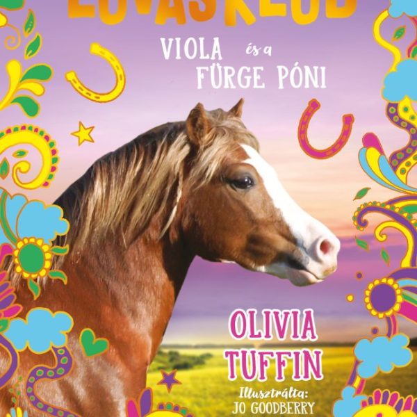 NAPSUGÁR LOVASKLUB 5. - VIOLA ÉS A FÜRGE PÓNI