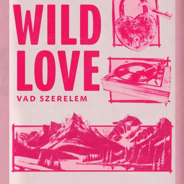 WILD LOVE  VAD SZERELEM - ÉLFESTETT