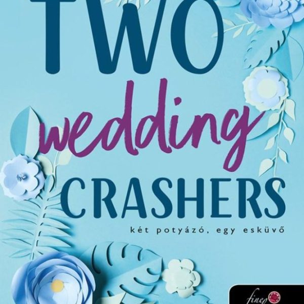 TWO WEDDING CRASHERS - KÉT POTYÁZÓ, EGY ESKÜVŐ