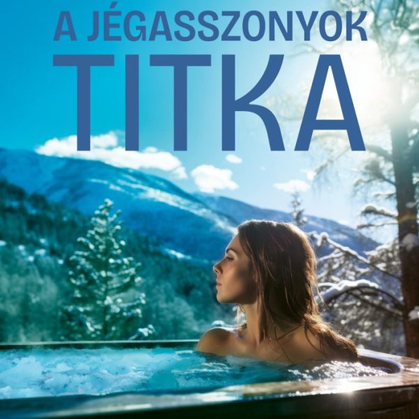 A JÉGASSZONYOK TITKA