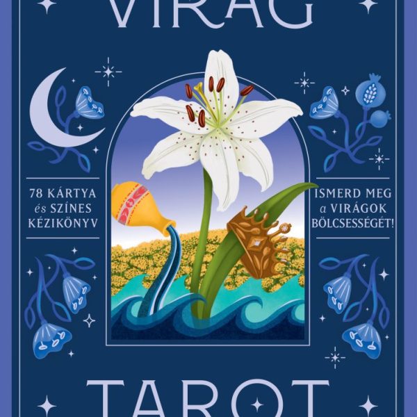 VIRÁG TAROT - 78 KÁRTYA ÉS SZÍNES KÉZIKÖNYV