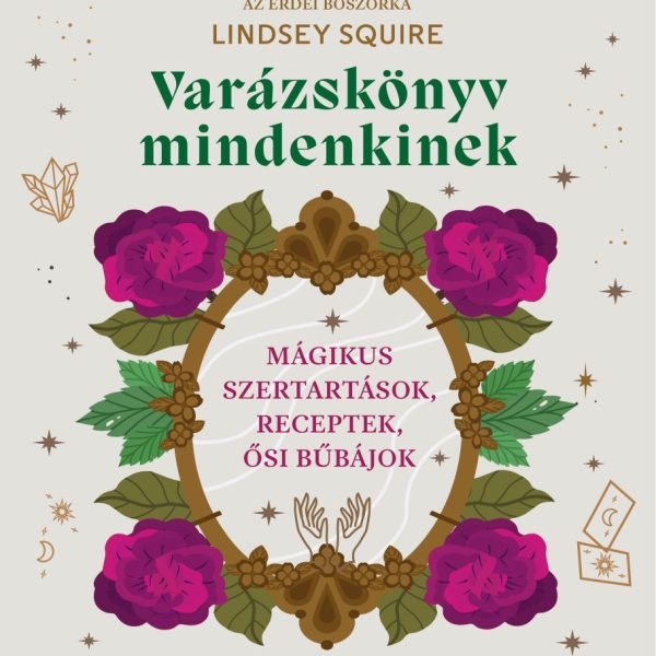 VARÁZSKÖNYV MINDENKINEK - MÁGIKUS SZERTARTÁSOK, RECEPTEK, ŐSI BŰBÁJOK