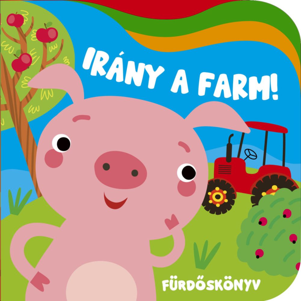 IRÁNY A FARM - FÜRDŐSKÖNYV VIDÁM HULLÁMOKKAL