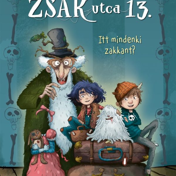 ZSÁK UTCA 13. - ITT MINDENKI ZAKKANT?