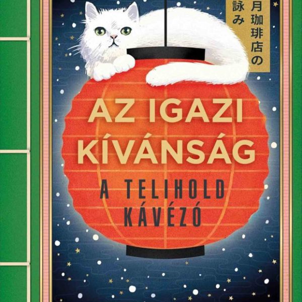 AZ IGAZI KÍVÁNSÁG - A TELIHOLD KÁVÉZÓ