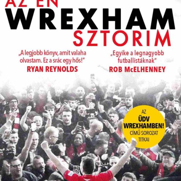 AZ ÉN WREXHAM-SZTORIM (AZ ÜDV WREXHAMBEN! SOROZAT TITKAI)