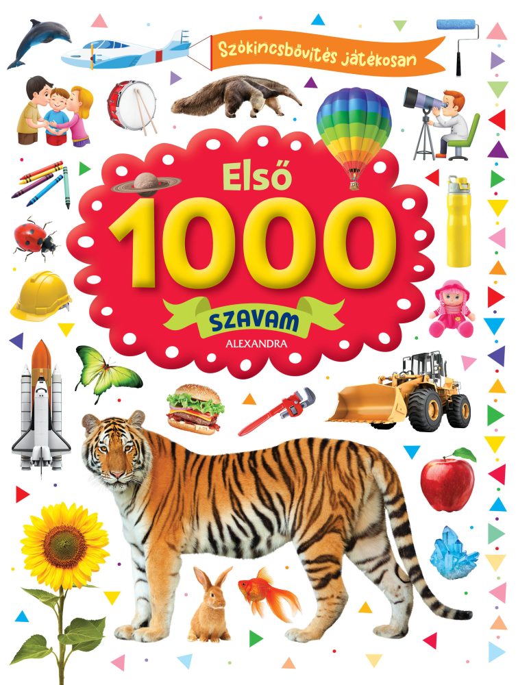ELSŐ 1000 SZAVAM - SZÓKINCSBŐVÍTÉS JÁTÉKOSAN