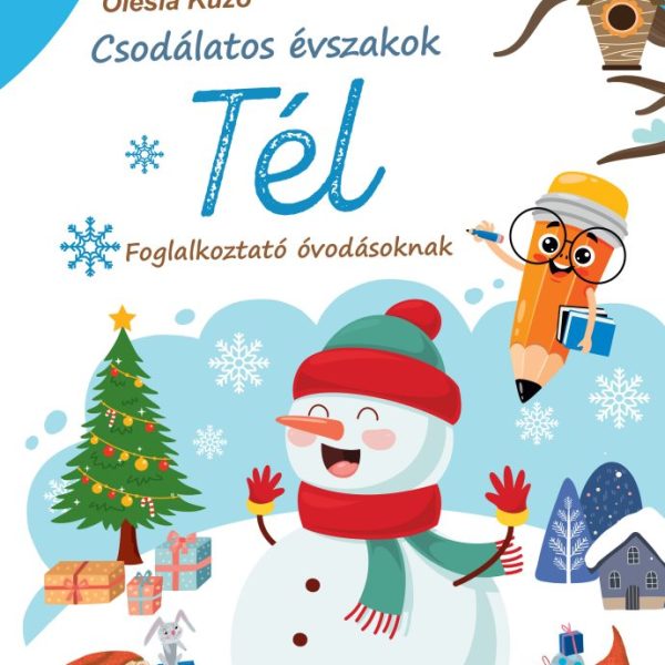 CSODÁLATOS ÉVSZAKOK -  TÉL  ( FOGLALKOZTATÓ ÓVODÁSOKNAK)