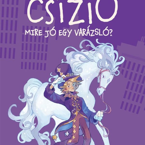CSÍZIÓ - MIRE JÓ EGY VARÁZSLÓ?