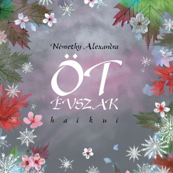 ÖT ÉVSZAK HAIKUI