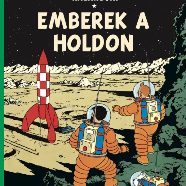 EMBEREK A HOLDON (TINTIN KALANDJAI 17.)