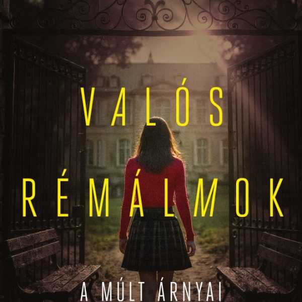 VALÓS RÉMÁLMOK 1.  - A MÚLT ÁRNYAI