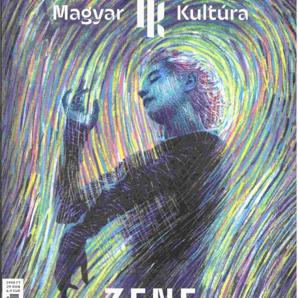ZENE - MAGYAR KULTÚRA MAGAZIN 2025. (V. ÉVF. 7. SZÁM)