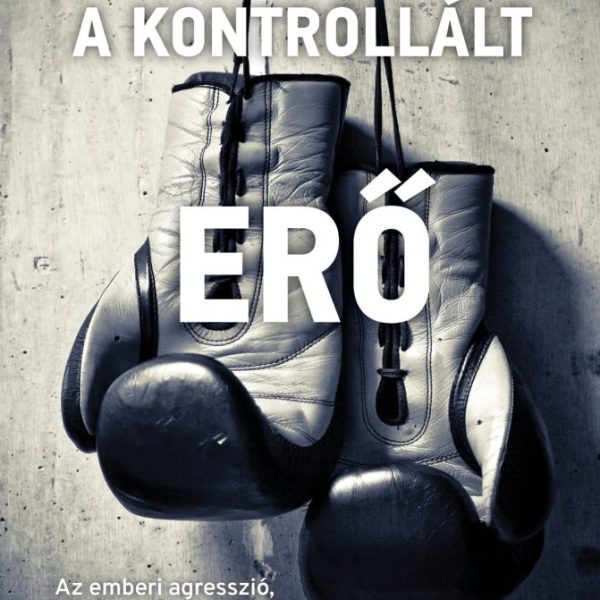 A KONTROLLÁLT ERŐ