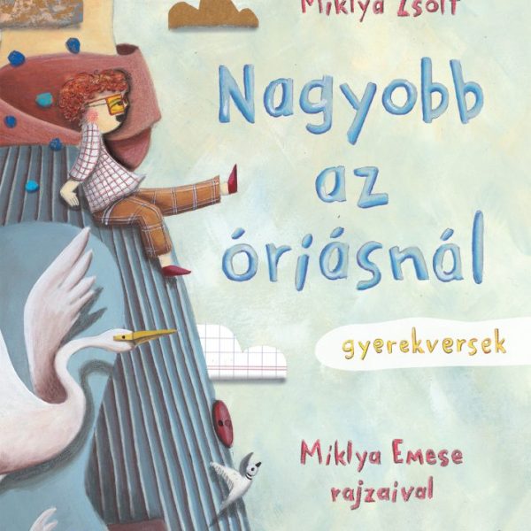 NAGYOBB AZ ÓRIÁSNÁL - GYEREKVERSEK