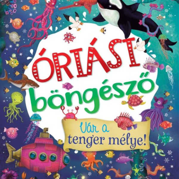 ÓRIÁSI BÖNGÉSZŐ - VÁR A TENGER MÉLYE!