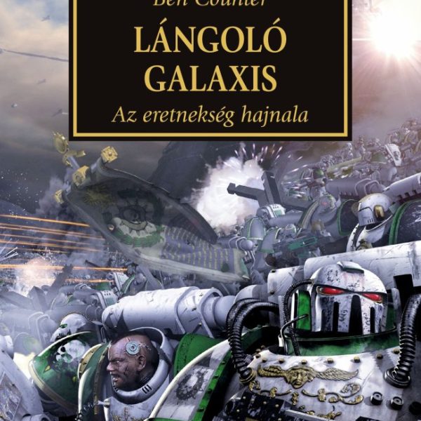 LÁNGOLÓ GALAXIS - AZ ERETNEKSÉG HAJNALA