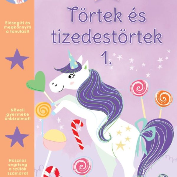 TÖRTEK ÉS TIZEDES TÖRTEK 1. (VARÁZSLATOS UNIKORNIS AKADÉMIA )