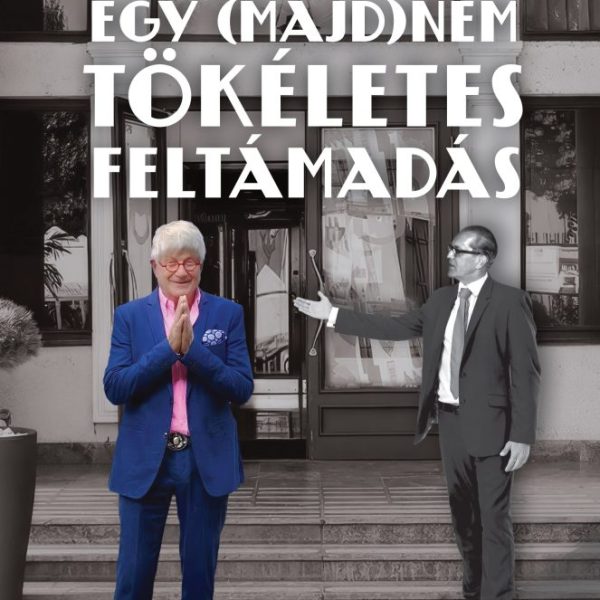 EGY (MAJD)NEM TÖKÉLETES FELTÁMADÁS