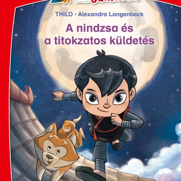 A NINDZSA ÉS A TITOKZATOS KÜLDETÉS - OLVASS SAMUVAL  ( ALAPSZINT)