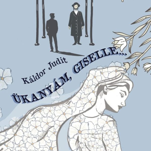 ÜKANYÁM, GISELLE...