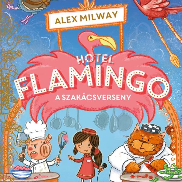 HOTEL FLAMINGO 4. -  A SZAKÁCSVERSENY