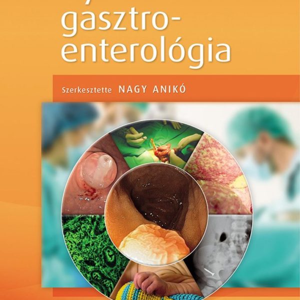GYERMEKGASZTROENTEROLÓGIA