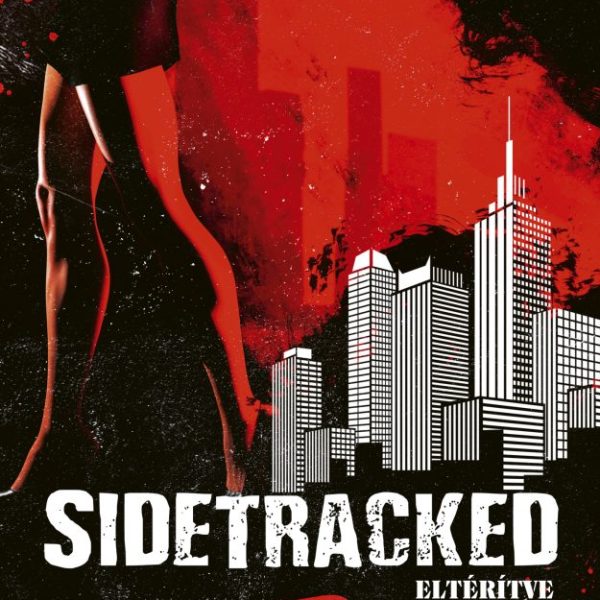 SIDETRACKED - ELTÉRÍTVE
