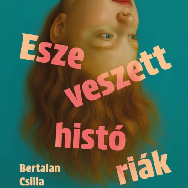 ESZEVESZETT HISTÓRIÁK